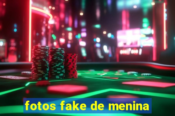 fotos fake de menina